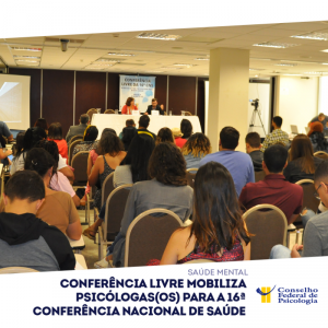 Conferência Livre mobiliza psicólogas(os) para a 16ª CNS