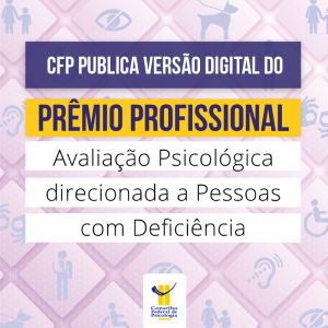 CFP publica versão digital do Prêmio Profissional Avaliação Psicológica direcionada a Pessoas com Deficiência