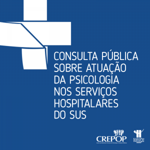 Consulta pública do Crepop: Psicologia nos Serviços Hospitalares do SUS