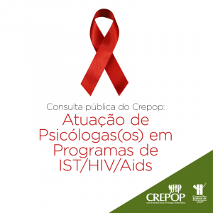 Consulta pública do Crepop: Atuação de Psicólogas(os) em Programas de IST/HIV/Aids