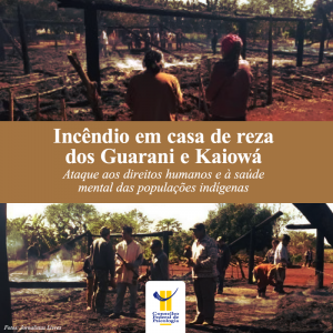 CFP manifesta indignação e tristeza com incêndio em casa de reza dos Guarani e Kaiowá