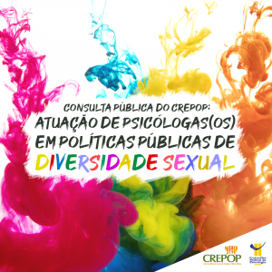 Consulta pública do CREPOP: Atuação de psicólogas(os) em políticas públicas de Diversidade Sexual