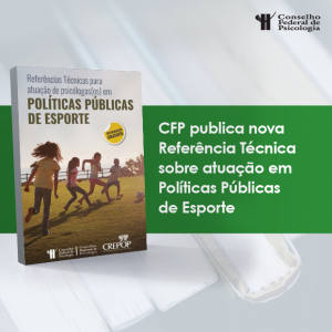 CFP publica nova Referência Técnica sobre atuação em Políticas Públicas de Esporte