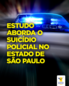 Estudo aborda o suicídio policial no estado de São Paulo
