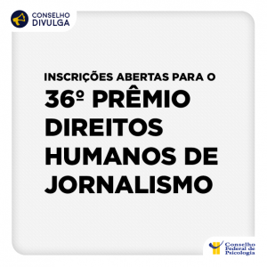 Inscrições abertas para o 36º Prêmio Direitos Humanos de Jornalismo