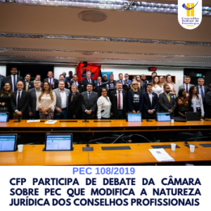CFP participa de debate da Câmara dos Deputados sobre PEC que modifica a natureza jurídica dos Conselhos profissionais