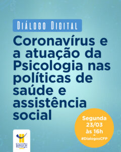 Coronavírus: CFP realiza Diálogo Digital sobre atuação profissional no SUS e SUAS
