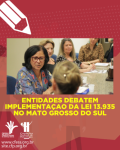 Entidades debatem implementação da Lei 13.935 no Mato Grosso do Sul