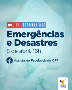 CFP realiza debate ao vivo sobre atuação da Psicologia em emergências e desastres nesta quarta-feira (8)