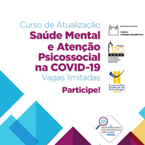 Fiocruz oferece curso em Saúde Mental e Atenção Psicossocial na Covid-19