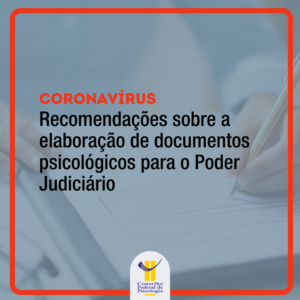 Recomendações do CFP para elaboração de documentos psicológicos para o Poder Judiciário