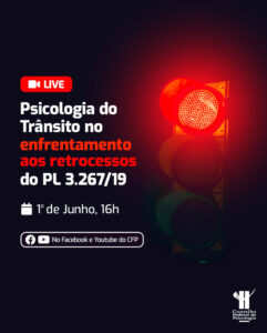 Psicologia do Trânsito: CFP debate retrocessos do PL 3.267/2019, que altera Código de Trânsito Brasileiro