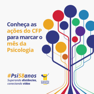 #Psi58Anos: CFP realiza diversas ações no marco do mês da Psicologia