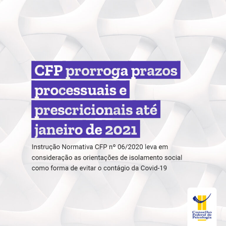 CFP prorroga prazos processuais e prescricionais até janeiro de 2021