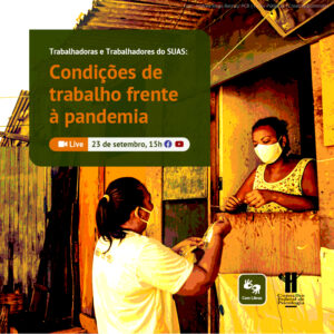 Condições de trabalho no SUAS frente à pandemia será tema de debate na próxima quarta (23)
