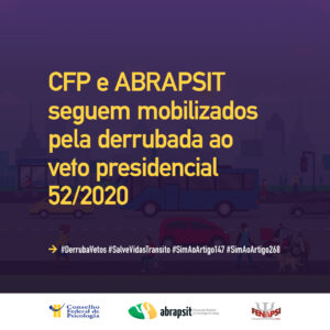 Psicologia do Trânsito: CFP e ABRAPSIT seguem mobilizados pela derrubada ao veto presidencial 52/2020