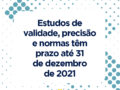 Estudos de validade, precisão e normas têm prazo até 31 de dezembro de 2021