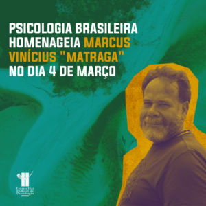 Homenagem a Marcus Vinícius movimenta Psicologia brasileira no próximo dia 4 de março