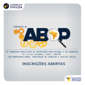Inscrições abertas para o XV Congresso Brasileiro de Orientação Profissional e de Carreira