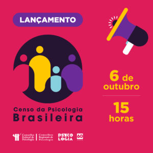 CFP lança o Censo da Psicologia Brasileira e convoca a categoria a participar da pesquisa