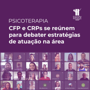 Psicoterapia: CFP e CRPs se reúnem para debater estratégias de atuação na área