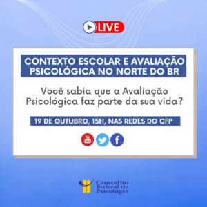 CFP debate Avaliação Psicológica no Contexto Escolar e  Avanços da Avaliação Psicológica no Norte do Brasil