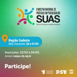 Belo Horizonte sediará etapa Sudeste da II Mostra Nacional de Práticas em Psicologia no SUAS