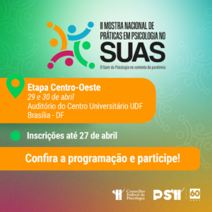 CFP divulga programação da II Mostra de Práticas em Psicologia no SUAS em Brasília