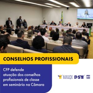 No Congresso Nacional, CFP participa de seminário sobre conselhos profissionais