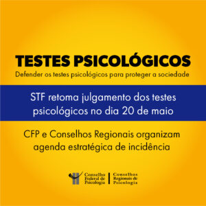 Testes Psicológicos: STF julga nesta semana  embargos declaratórios protocolados pelo CFP