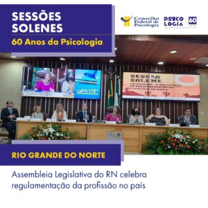 Sessão solene no Rio Grande do Norte marca 60 anos da Psicologia brasileira