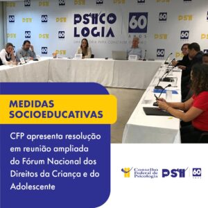 CFP participa de reunião ampliada do Fórum Nacional dos Direitos da Criança e do Adolescente