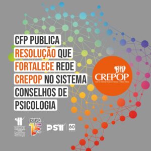 CFP publica resolução que fortalece Rede Crepop no Sistema Conselhos de Psicologia