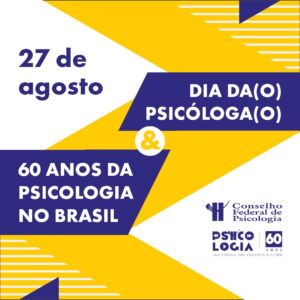 27 de agosto: Dia Nacional da Psicóloga e do Psicólogo