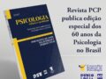 Revista PCP: edição especial destaca os 60 anos da Psicologia no Brasil 