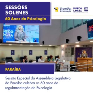 Sessão Especial na Assembleia Legislativa da Paraíba comemora os 60 anos da Psicologia