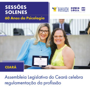 Assembleia Legislativa do Ceará homenageia 60 anos de regulamentação da Psicologia no Brasil