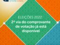 Eleições 2022: saiba como obter a 2ª via do comprovante de votação