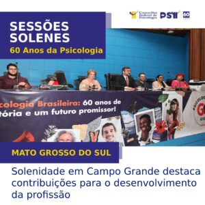 Sessão Solene no Mato Grosso do Sul celebra os 60 anos da regulamentação da Psicologia no Brasil