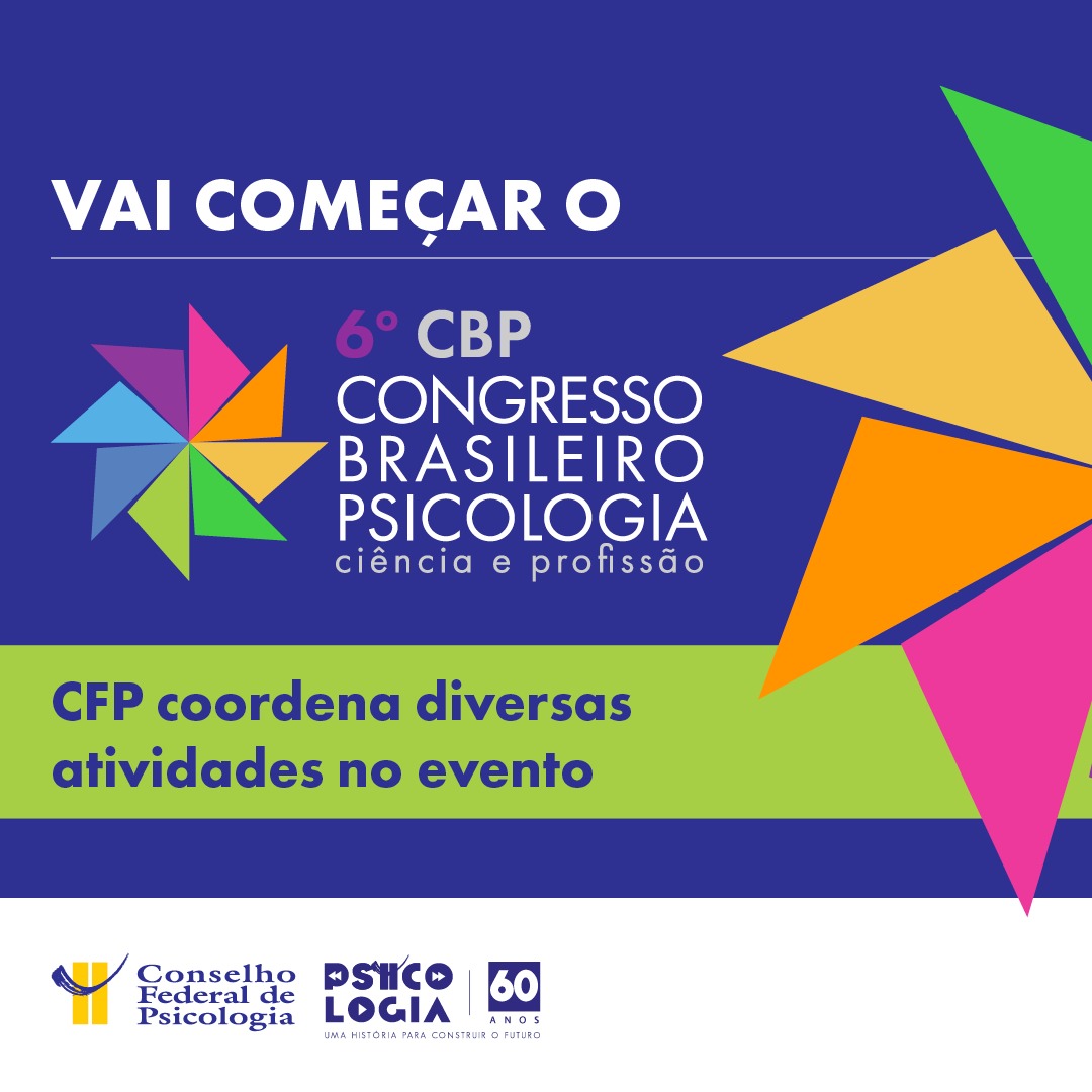 Começa nesta semana o 6º Congresso Brasileiro Psicologia Ciência e