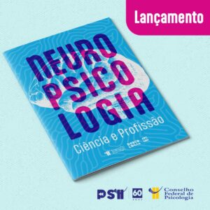 Conselho Federal lança publicação sobre Neuropsicologia