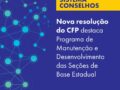 CFP destaca programa de manutenção e desenvolvimento direcionado aos Conselhos Regionais de Psicologia