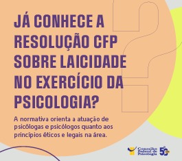 CFP publica resolução sobre laicidade no exercício da Psicologia