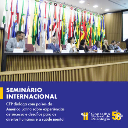 Conselho Federal de Psicologia debate ações e políticas na América Latina sobre saúde mental e luta antimanicomial