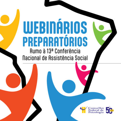CFP promove série de webinários preparatórios para a 13ª Conferência Nacional de Assistência Social