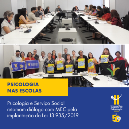 Psicologia e Serviço Social retomam diálogo com MEC pela implantação da Lei 13.935