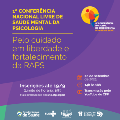 CFP e FENAPSI realizam conferência nacional livre para discutir papel da Psicologia nas Políticas de Saúde Mental