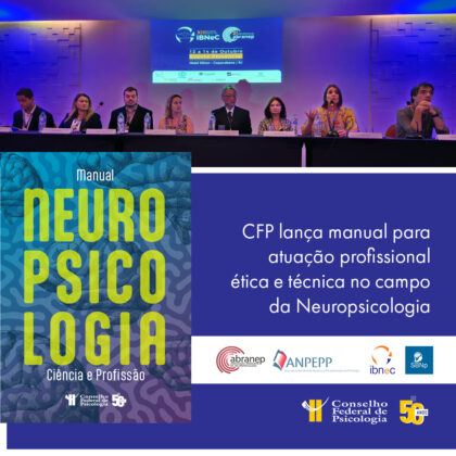 Neuropsicologia: CFP lança manual com orientações voltadas à atuação profissional ética e técnica
