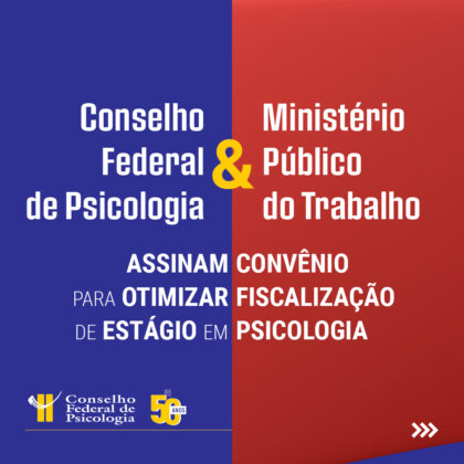 CFP assina cooperação com o Ministério Público do Trabalho para fiscalização e combate a estágios irregulares