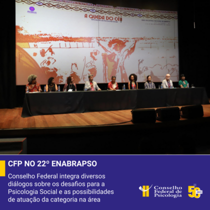 Psicologia Social: CFP participa de 22º Encontro Nacional da ABRAPSO
